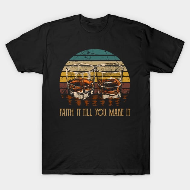 Faith It Till You Make It Whisky Mug T-Shirt by Beard Art eye